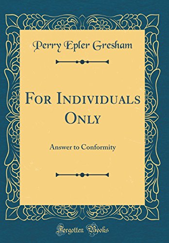 9780365331285: For Individuals Only: Answer to Conformity (Classic Reprint)