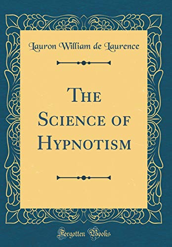 Beispielbild fr The Science of Hypnotism (Classic Reprint) zum Verkauf von PBShop.store US