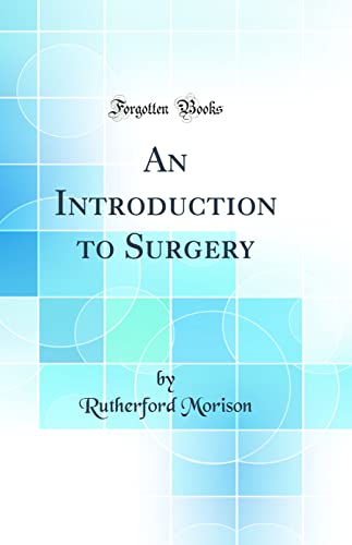 Imagen de archivo de An Introduction to Surgery Classic Reprint a la venta por PBShop.store US