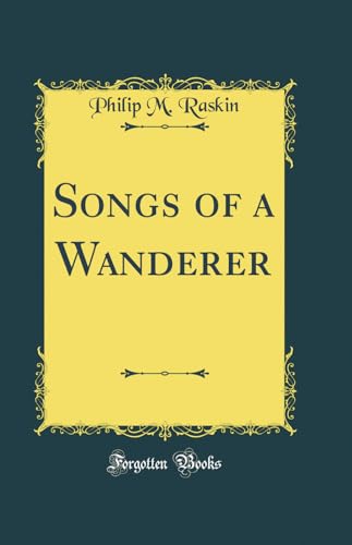 Stock image for Songs of a Wanderer Classic Reprint for sale by PBShop.store US