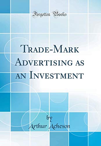 Beispielbild fr TradeMark Advertising as an Investment Classic Reprint zum Verkauf von PBShop.store US