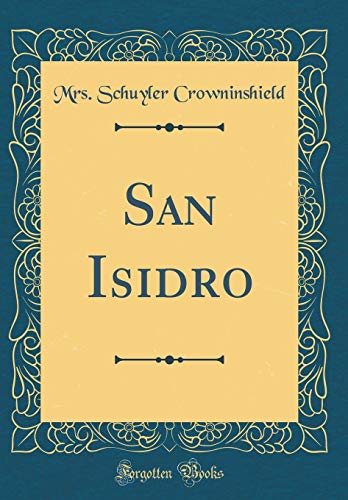 Stock image for San Isidro (Classic Reprint) for sale by PBShop.store US