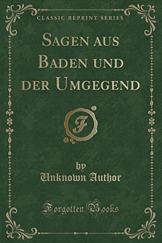 9780365516651: Sagen aus Baden und der Umgegend (Classic Reprint)