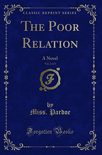 9780365597964: The Poor Relation, Vol. 2 of 3: A Novel (Classic Reprint)