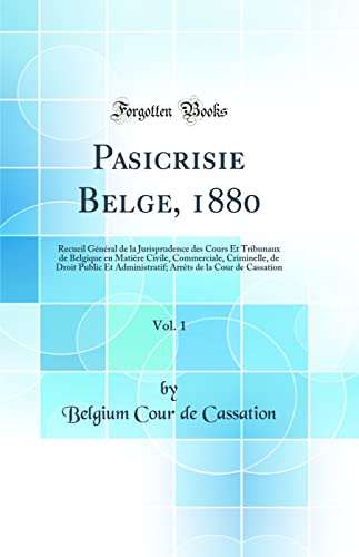 Stock image for Pasicrisie Belge, 1880, Vol. 1 for sale by PBShop.store US