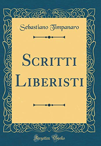 Beispielbild fr Scritti Liberisti (Classic Reprint) zum Verkauf von PBShop.store US