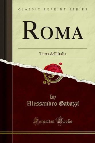 Stock image for Roma Tutta dell'Italia Classic Reprint for sale by PBShop.store US