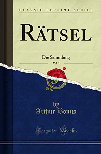Stock image for Rätsel, Vol. 1: Die Sammlung (Classic Reprint) for sale by Forgotten Books