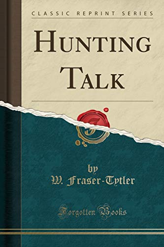 Imagen de archivo de Hunting Talk (Classic Reprint) a la venta por PBShop.store US