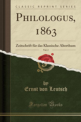 9780365764762: Philologus, 1863, Vol. 2: Zeitschrift Fr Das Klassische Alterthum (Classic Reprint)
