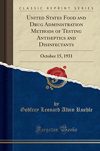 Imagen de archivo de United States Food and Drug Administration Methods of Testing Antiseptics and a la venta por Forgotten Books