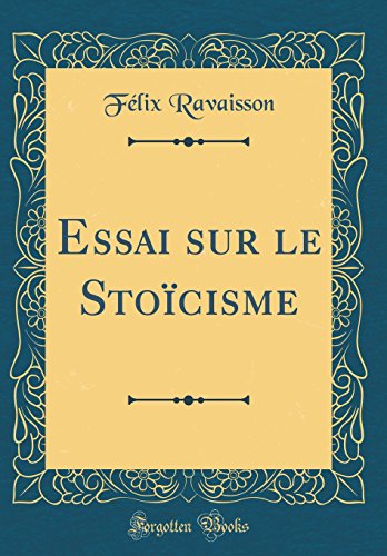 9780365780427: Essai sur le Stocisme (Classic Reprint)