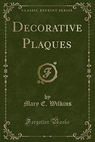 Imagen de archivo de Decorative Plaques (Classic Reprint) a la venta por Forgotten Books