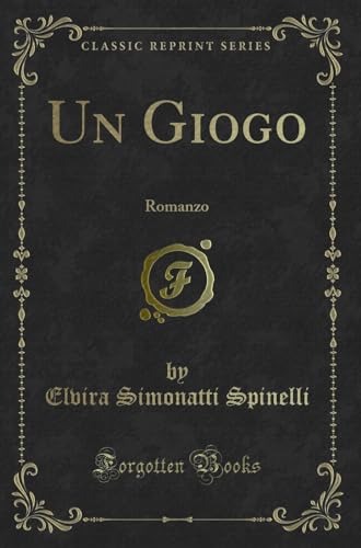 Imagen de archivo de Un Giogo Romanzo Classic Reprint a la venta por PBShop.store US