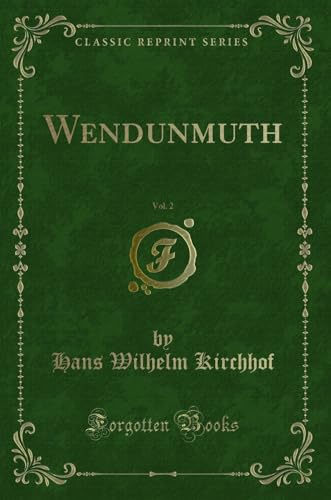 Imagen de archivo de Wendunmuth, Vol. 2 (Classic Reprint) a la venta por Forgotten Books