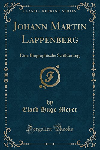 Imagen de archivo de Johann Martin Lappenberg: Eine Biographische Schilderung (Classic Reprint) a la venta por Forgotten Books