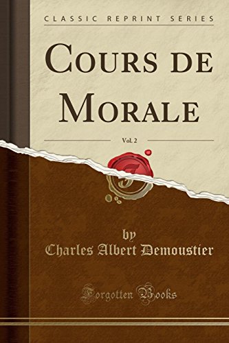 Stock image for Cours de Morale, Vol 2 Classic Reprint for sale by PBShop.store US