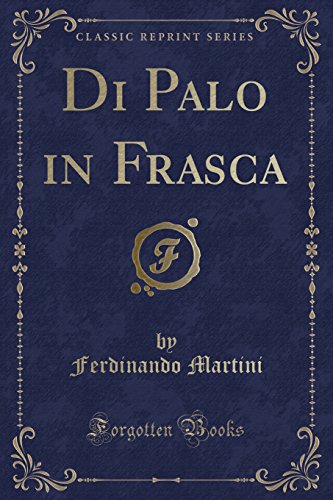 Stock image for Di Palo in Frasca Classic Reprint for sale by PBShop.store UK