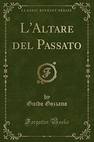 Stock image for L'Altare del Passato Classic Reprint for sale by PBShop.store US