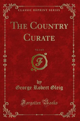 Imagen de archivo de The Country Curate, Vol. 2 of 2 (Classic Reprint) a la venta por Forgotten Books