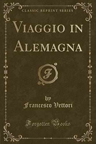 Imagen de archivo de Viaggio in Alemagna (Classic Reprint) a la venta por Forgotten Books