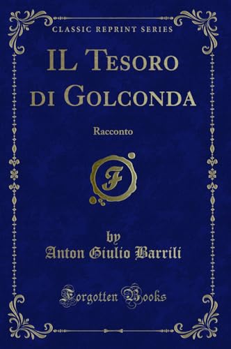 Stock image for IL Tesoro di Golconda Racconto Classic Reprint for sale by PBShop.store US