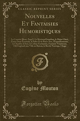 Beispielbild fr Nouvelles Et Fantaisies Humoristiques (Classic Reprint) zum Verkauf von Forgotten Books