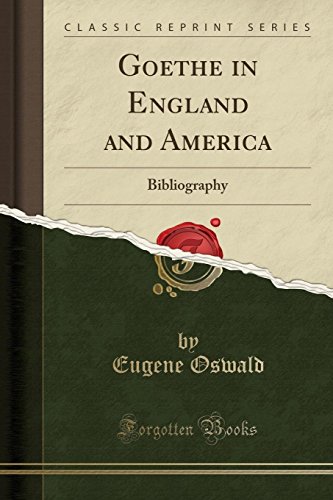 Stock image for Goethe in England and America Bibliography Classic Reprint for sale by PBShop.store US