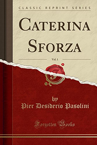 Beispielbild fr Caterina Sforza, Vol. 1 (Classic Reprint) zum Verkauf von Forgotten Books