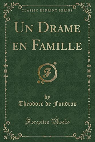 Stock image for Un Drame en Famille Classic Reprint for sale by PBShop.store US