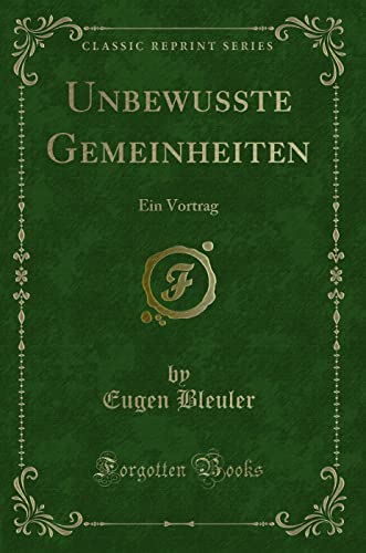 Imagen de archivo de Unbewusste Gemeinheiten: Ein Vortrag (Classic Reprint) a la venta por Forgotten Books