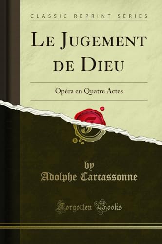 Stock image for Le Jugement de Dieu: Op ra en Quatre Actes (Classic Reprint) for sale by Forgotten Books