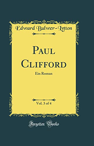 Stock image for Paul Clifford, Vol 3 of 4 Ein Roman Classic Reprint for sale by PBShop.store US