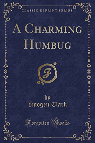 Imagen de archivo de A Charming Humbug (Classic Reprint) a la venta por PBShop.store US