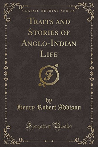 9780366001682: Traits and Stories of Anglo-Indian Life (Classic Reprint)
