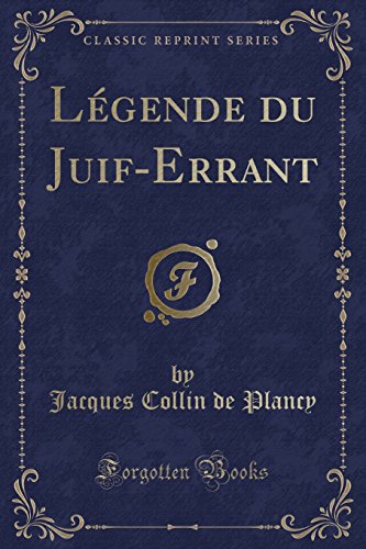 9780366006816: Lgende du Juif-Errant (Classic Reprint)