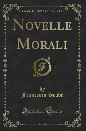 Stock image for Novelle Morali (Classic Reprint) for sale by PBShop.store US