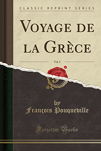 Beispielbild fr Voyage de la Grce, Vol. 5 (Classic Reprint) zum Verkauf von Buchpark