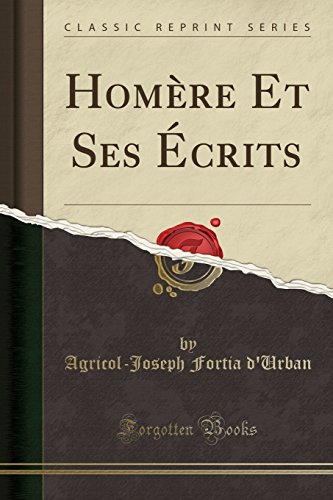 Stock image for Homre Et Ses crits Classic Reprint for sale by PBShop.store US