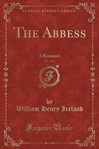 Imagen de archivo de The Abbess, Vol. 1 of 2 a la venta por PBShop.store US