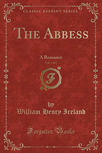 Stock image for The Abbess, Vol. 1 of 2 for sale by PBShop.store US