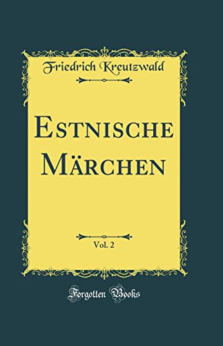 Stock image for Estnische M?rchen, Vol. 2 (Classic Reprint) for sale by PBShop.store US