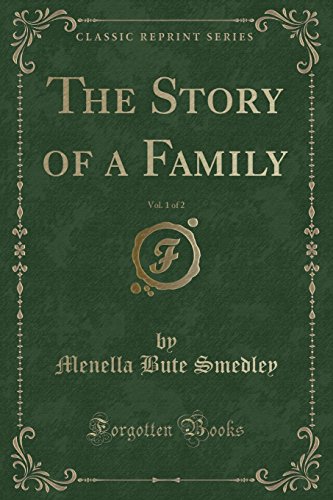 9780366065752: The Story of a Family, Vol. 1 of 2 (Classic Reprint)