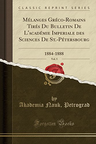 Imagen de archivo de M langes Gr co-Romains Tir s Du Bulletin De L'acad mie Imperiale des Sciences a la venta por Forgotten Books