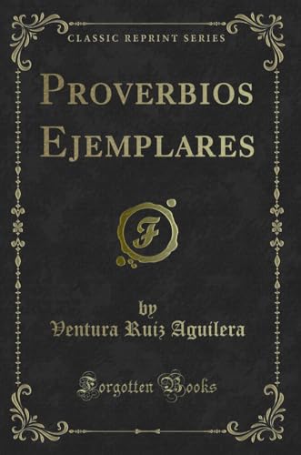 Imagen de archivo de Proverbios Ejemplares (Classic Reprint) a la venta por PBShop.store US