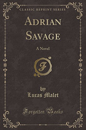 Stock image for Adrian Savage: A Novel (Classic Reprint) for sale by Forgotten Books