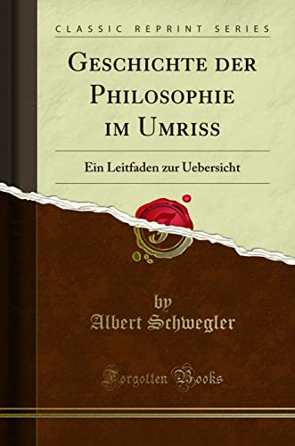 9780366167920: Geschichte der Philosophie im Umriss: Ein Leitfaden zur Uebersicht (Classic Reprint)