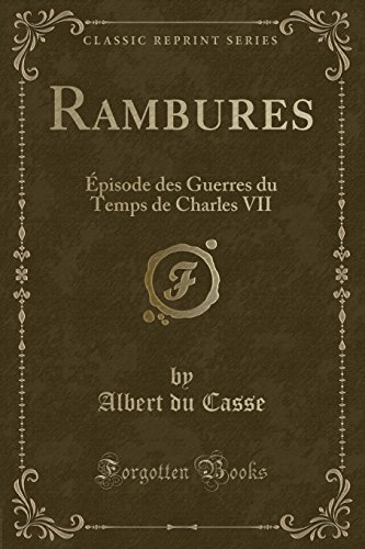Beispielbild fr Rambures:  pisode des Guerres du Temps de Charles VII (Classic Reprint) zum Verkauf von Forgotten Books