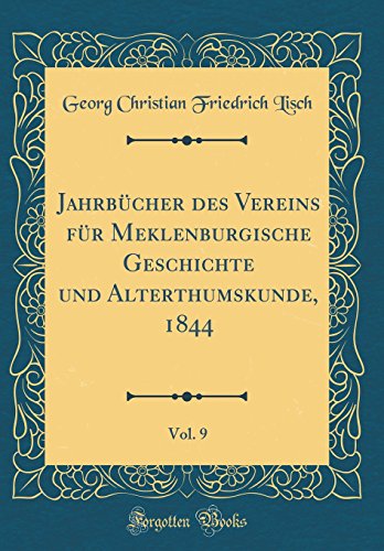 9780366179305: Jahrbcher des Vereins fr Meklenburgische Geschichte und Alterthumskunde, 1844, Vol. 9 (Classic Reprint)