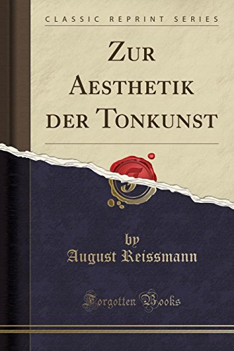 Stock image for Zur Aesthetik Der Tonkunst (Classic Reprint) for sale by PBShop.store US